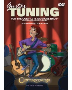 Guitar Tuning For The Complete Musical Idiot