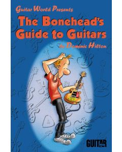 The Bonehead's Guide To Guitars