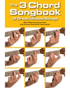 The 3 Chord Songbook of Great Ukulele Songs