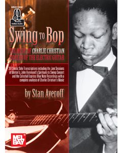Swing To Bop: The Music of Charlie Christian