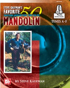 Steve Kaufman's Favorite 50 Mandolin Tunes, A-F