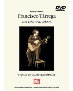 Francisco Tarrega: His Life & His Music