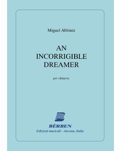 An Incorrigible Dreamer