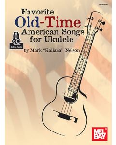 Favorite Old-Time American Songs For Ukulele