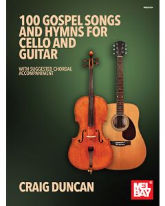 100 Gospel Songs & Hymns for Cello & Guitar