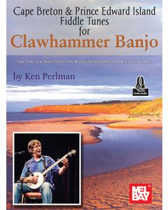 Cape Breton & Prince Edward Island Fiddle Tunes for Clawhammer Banjo