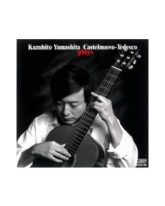 Kazuhito Yamashita Plays Castelnuovo-Tedesco