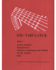 Tabulaturen Etlicher Lobgesang und Lidlein vff Die Lauten 1512