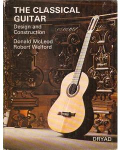 The Classical Guitar - Design and Construction