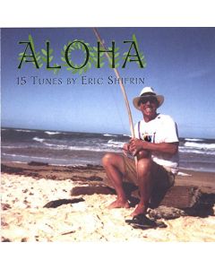 Aloha - 15 Tunes by Eric Shifrin
