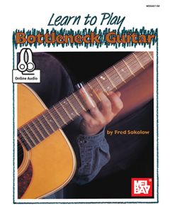 Learn To Play Bottleneck Guitar