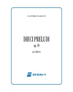 Dieci (10) Preludi, Op. 10
