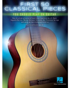 First 50 Classical Pieces You Should Play On Guitar