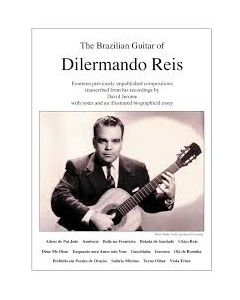The Brazilian Guitar of Dilermando Reis