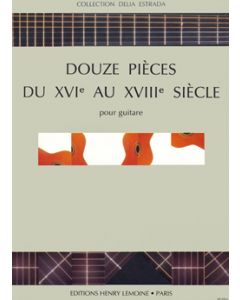 Douze Pieces Du XVI Au XVIII Siecle