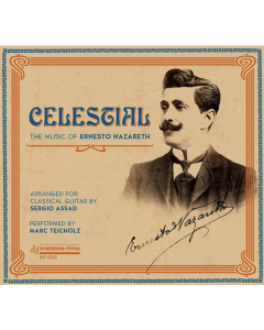 Celestial - The Music of Ernesto Nazareth